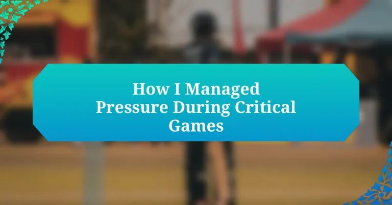 How I Managed Pressure During Critical Games