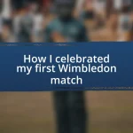 How I celebrated my first Wimbledon match