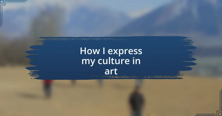 How I express my culture in art