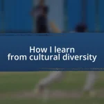 How I learn from cultural diversity