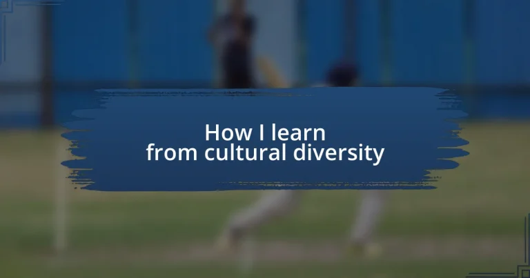 How I learn from cultural diversity