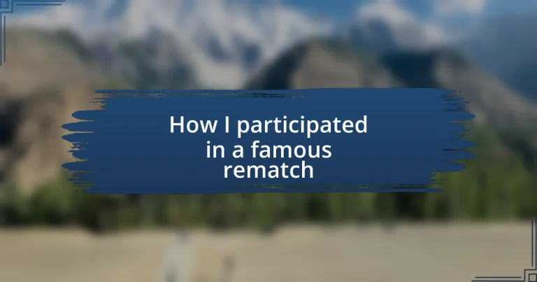 How I participated in a famous rematch