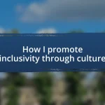 How I promote inclusivity through culture