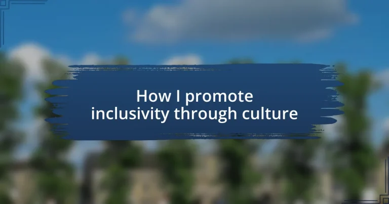 How I promote inclusivity through culture