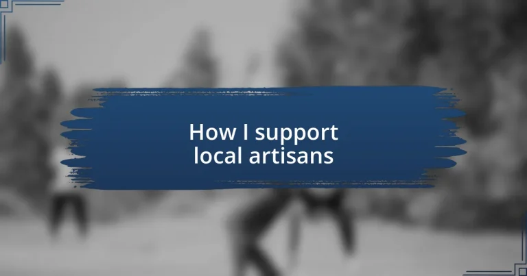 How I support local artisans