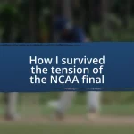 How I survived the tension of the NCAA final