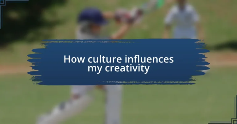 How culture influences my creativity