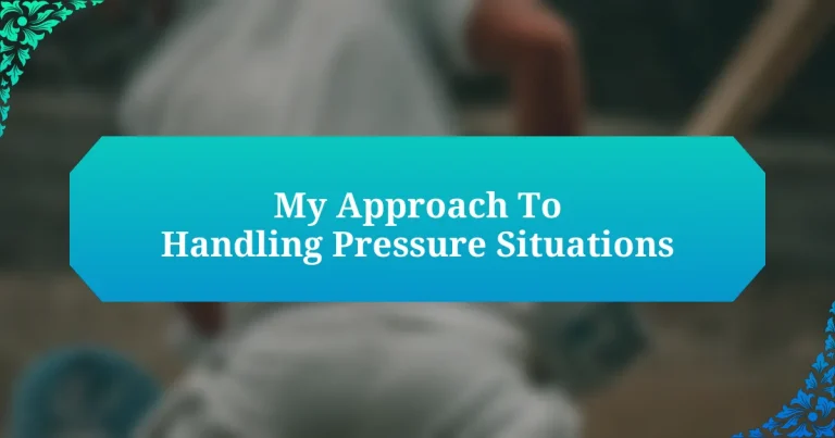 My Approach To Handling Pressure Situations