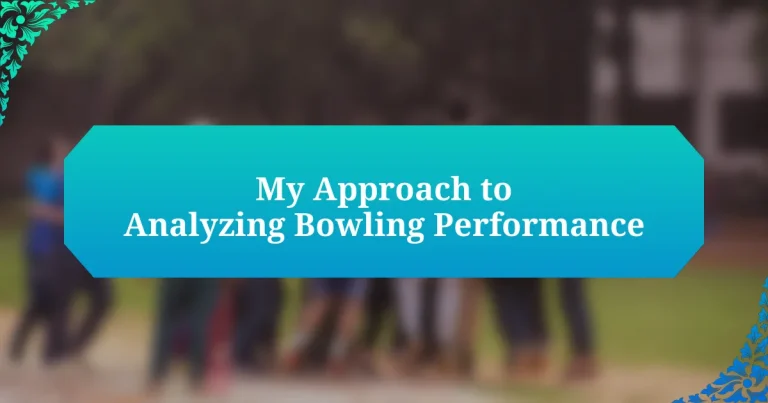 My Approach to Analyzing Bowling Performance