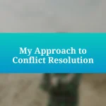 My Approach to Conflict Resolution