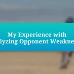 My Experience with Analyzing Opponent Weaknesses