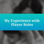 My Experience with Player Roles