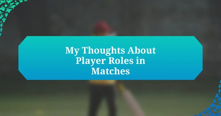 My Thoughts About Player Roles in Matches