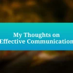 My Thoughts on Effective Communication