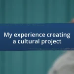 My experience creating a cultural project