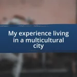 My experience living in a multicultural city