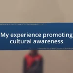 My experience promoting cultural awareness