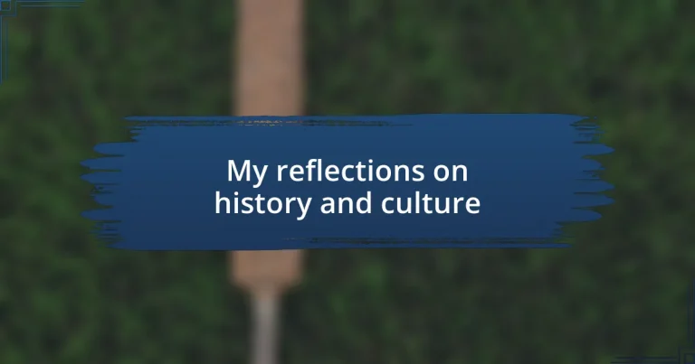 My reflections on history and culture