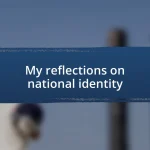 My reflections on national identity