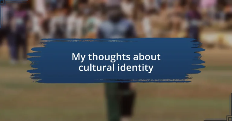 My thoughts about cultural identity