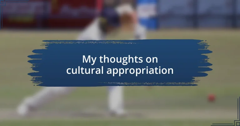 My thoughts on cultural appropriation