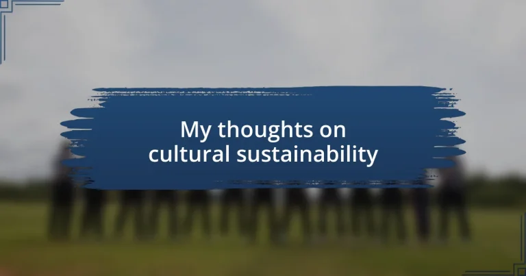 My thoughts on cultural sustainability