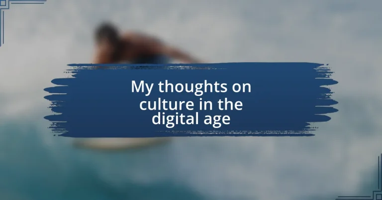 My thoughts on culture in the digital age