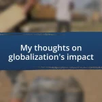 My thoughts on globalization’s impact