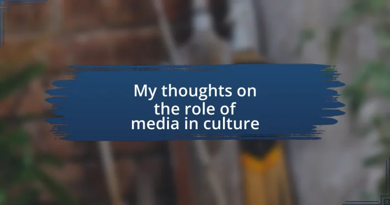 My thoughts on the role of media in culture