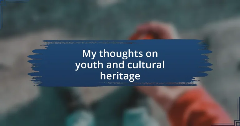 My thoughts on youth and cultural heritage