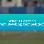 What I Learned from Bowling Competitions