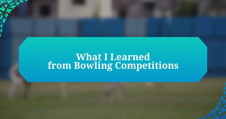 What I Learned from Bowling Competitions