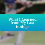 What I Learned from My Last Innings