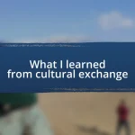 What I learned from cultural exchange