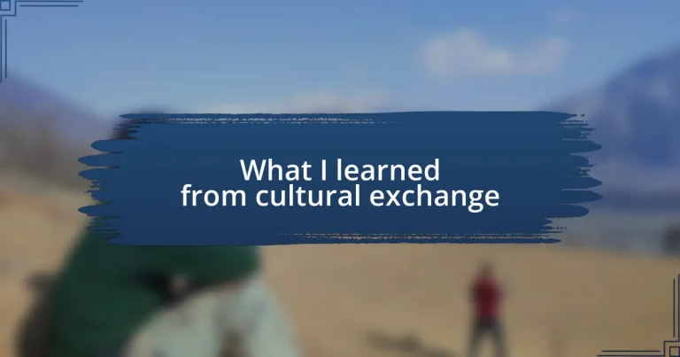 What I learned from cultural exchange