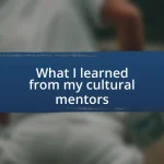 What I learned from my cultural mentors