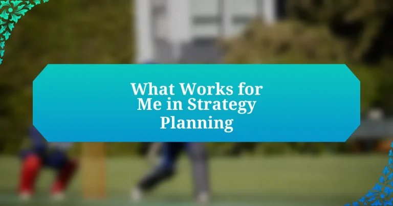 What Works for Me in Strategy Planning