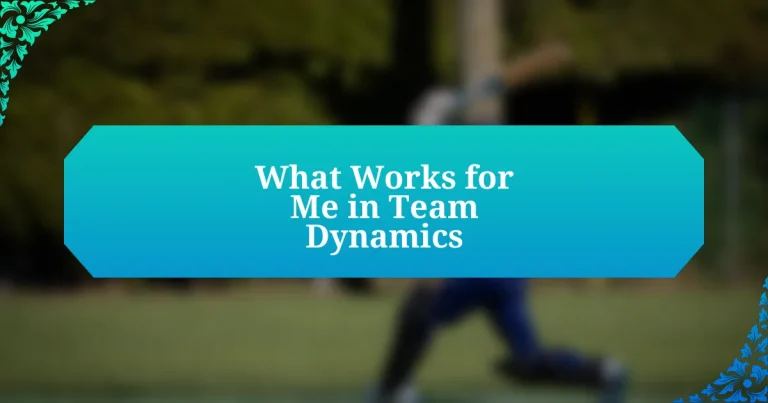 What Works for Me in Team Dynamics