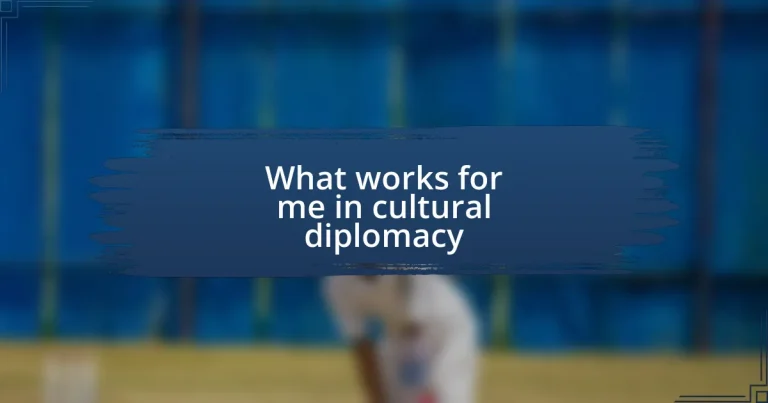 What works for me in cultural diplomacy