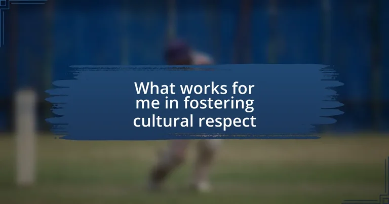 What works for me in fostering cultural respect