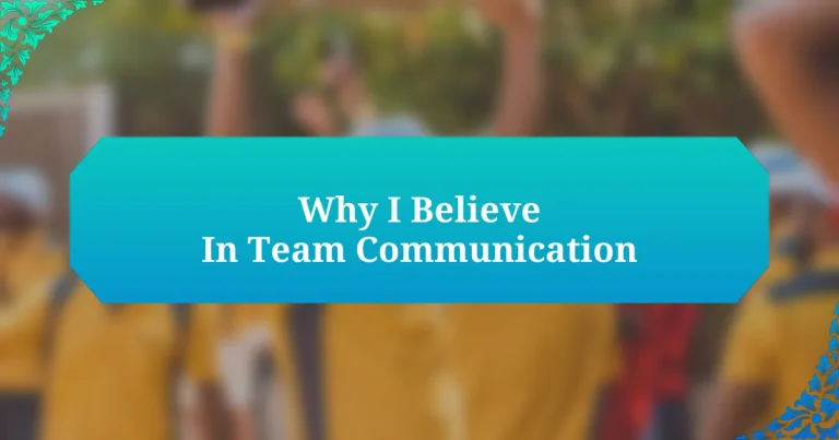 Why I Believe In Team Communication