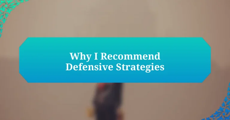 Why I Recommend Defensive Strategies