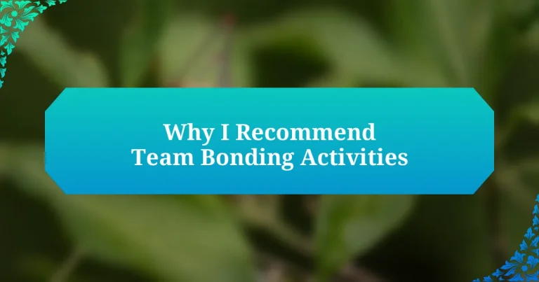 Why I Recommend Team Bonding Activities