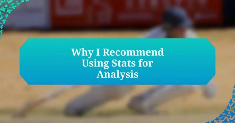 Why I Recommend Using Stats for Analysis