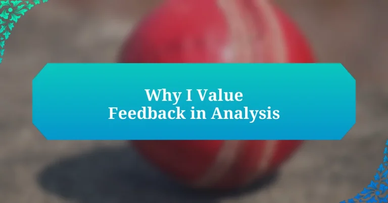 Why I Value Feedback in Analysis