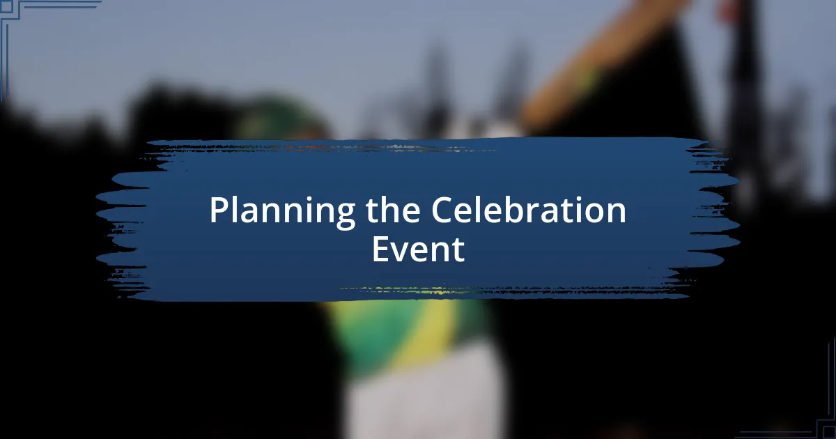 Planning the Celebration Event