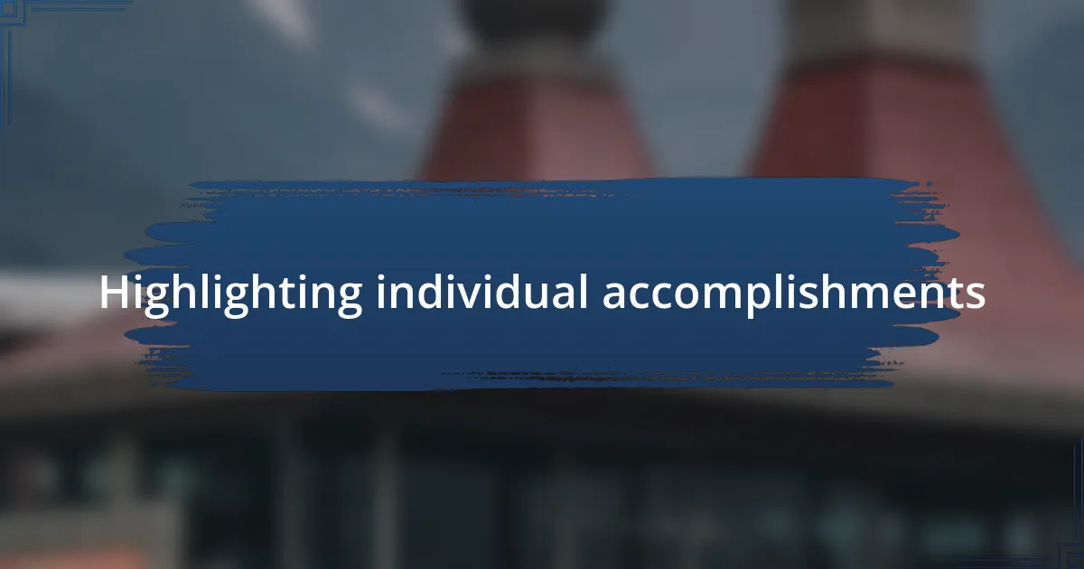 Highlighting individual accomplishments