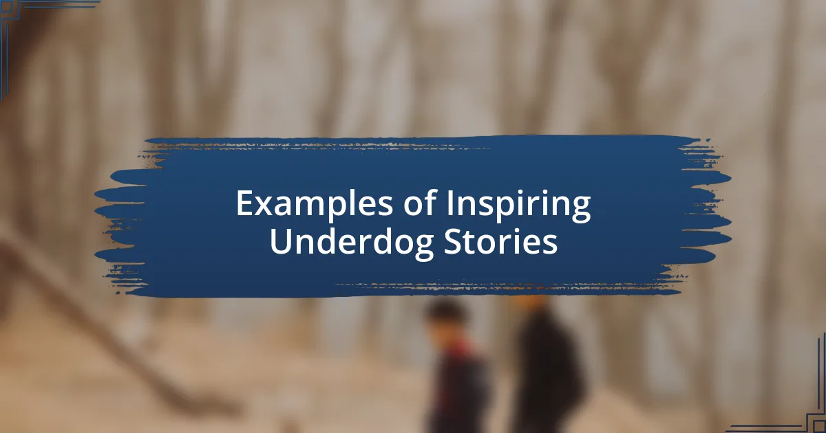 Examples of Inspiring Underdog Stories