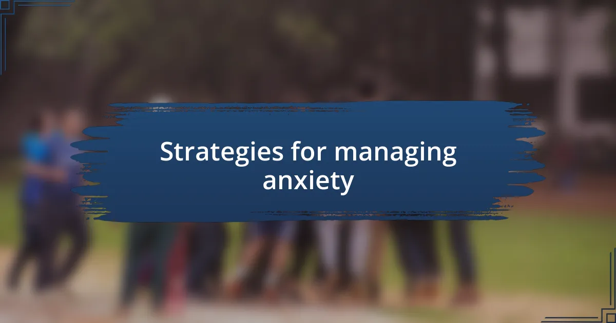 Strategies for managing anxiety