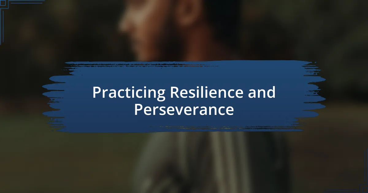 Practicing Resilience and Perseverance